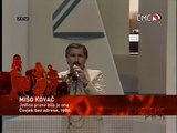 Mišo Kovač - Jedina prava bila je ona