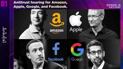 Big Techs monopoly review | Why are they on hearing | Who they affected | re.brevis news Ep. 15