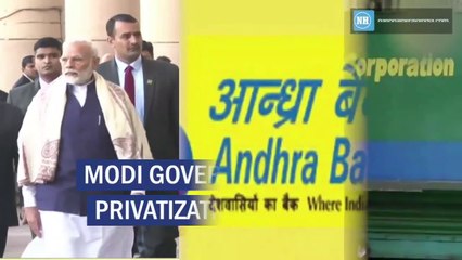 Modi government plans privatization of banks