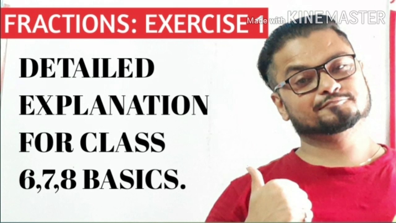 FRACTIONS (EXERCISE 1 FOR CLASS 6,7,8).
