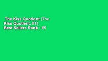 The Kiss Quotient (The Kiss Quotient, #1)  Best Sellers Rank : #5