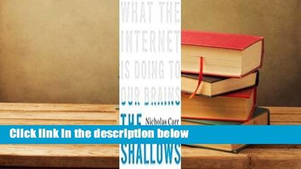 The Shallows: What the Internet is Doing to Our Brains  Best Sellers Rank : #5