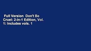 Full Version  Don't Be Cruel: 2-in-1 Edition, Vol. 1: Includes vols. 1  2  For Kindle