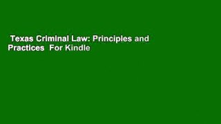 Texas Criminal Law: Principles and Practices  For Kindle