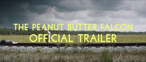 The Peanut Butter Falcon -  Hayallerin Peşinde