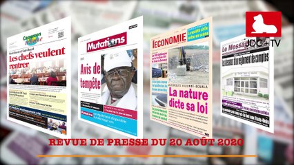 REVUE DE PRESSE CAMEROUNAISE DU 20 AOÛT 2020