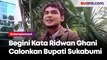 Kata Ridwan Ghani soal Jadi Calon Wakil Bupati Sukabumi