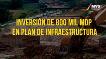 Inversion de 800 mil mdp en plan de infraestructura