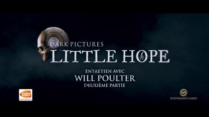 The Dark Pictures : Little Hope - Entretien avec Will Poulter #2