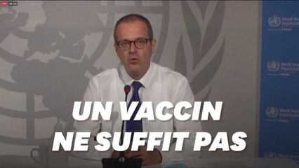 L'OMS met en garde: "même un vaccin ne mettra pas fin au Covid-19"