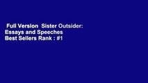 Full Version  Sister Outsider: Essays and Speeches  Best Sellers Rank : #1