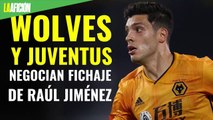 Wolves y Juventus se reúnen para negociar fichaje de Raúl Jiménez
