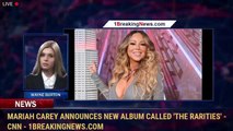 Mariah Carey announces new album called 'The Rarities' - CNN - 1BreakingNews.com