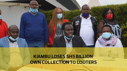 Kiambu loses Sh5 billion own collection to looters