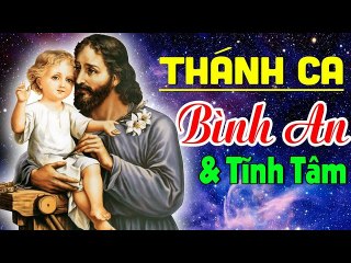 Nhạc Thánh Ca - Bước Ngài Đi Qua - Tuyển Chọn Thánh Ca Chúa Hay Nhất Nghe Thấy Lòng Bình An