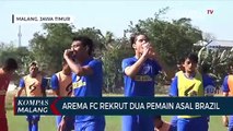 Arema FC Rekrut Dua Pemain Asing Dari Brazil