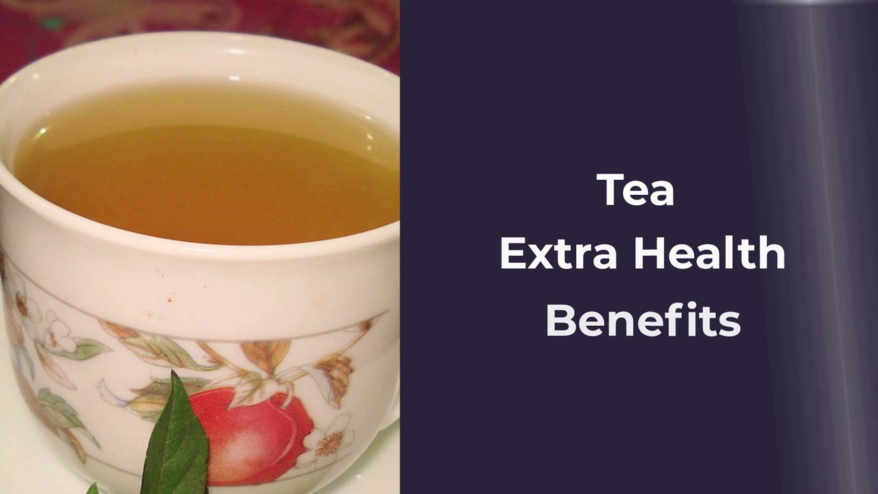 Health Benefits Of Drinking Tea | When to drink tea? | Does tea have any negative effects?