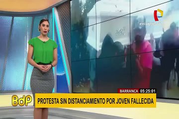 Barranca: familiares desacataron medidas del Gobierno y protestaron por muerte de joven