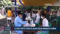 10 Guru Positif Covid-19 Isolasi Mandiri di Rumah