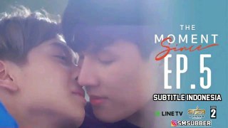 [INDO SUB] The Moment _Since_ Ep.5
