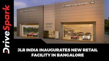 JLR India Inaugurates New Retail Facility In Bangalore