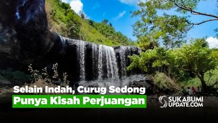 Selain Indah, Curug Sedong Punya Kisah Perjuangan