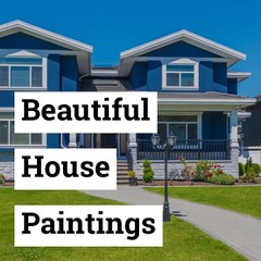 Beautiful House Paintings
