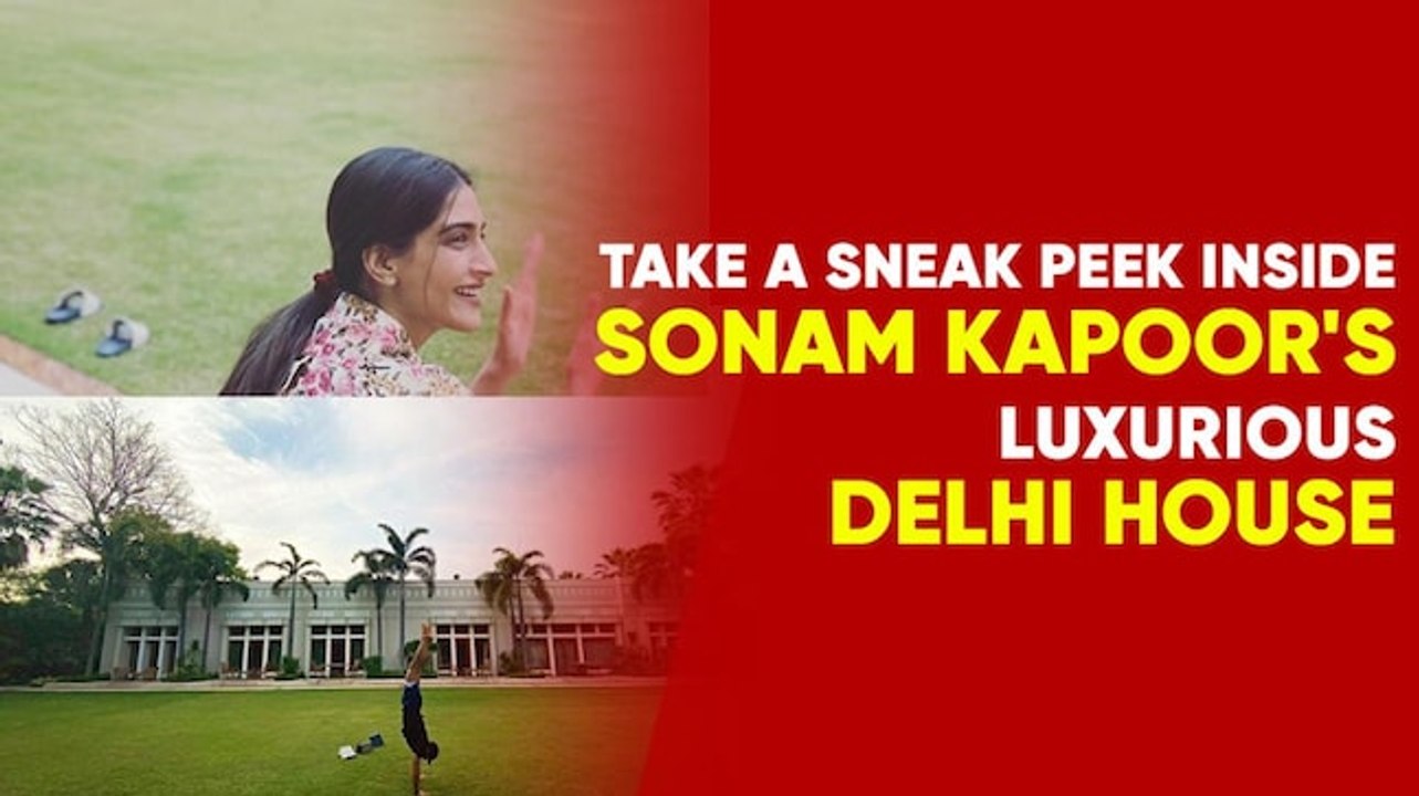 Sonam Kapoor And Her Luxurious Delhi Mansion