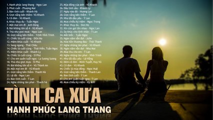 HẠNH PHÚC LANG THANG, PHÚT CUỐI - Dòng Nhạc Tình Ca Xưa Phòng Trà Hải Ngoại Mang Nhiều Suy Tư Về Đêm