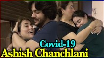 Youtuber Ashish Chanchlani Reveals his Parents Tested Corona Virus Positive now they are all Fine