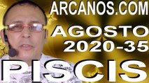 PISCIS AGOSTO 2020 ARCANOS.COM - Horóscopo 23 al 29 de agosto de 2020 - Semana 35