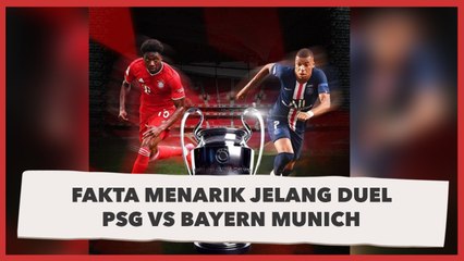 Fakta Menarik Jelang Duel PSG vs Bayern Munich di Final Liga Champions
