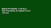 About For Books  Lost Boy: The True Story of Captain Hook  Review