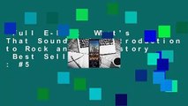 Full E-book  What's That Sound?: An Introduction to Rock and Its History  Best Sellers Rank : #5