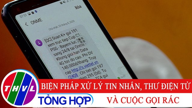 Đời sống pháp luật: Biện pháp xử lý tin nhắn, thư điện tử và cuộc gọi rác