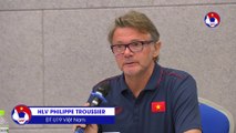 Họp báo | HLV Troussier chia sẻ mục tiêu đề ra trong đợt tập trung tháng 8 của U19 Việt Nam