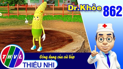 Dr. Khỏe - Tập 862: Công dụng của cùi bắp