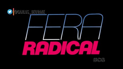 Fera Radical no Globoplay - promo (17 Agosto 2020)