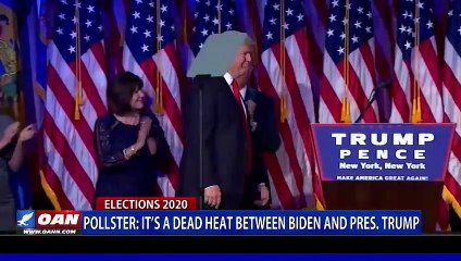 Pollster - It’s a dead heat between Biden and President Trump