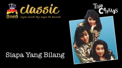 Trio Ceriwis - Siapa Yang Bilang (Official Music Video)
