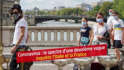 Coronavirus : le spectre d'une deuxième vague inquiète l'Italie et la France