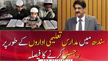 Sindh Govt decided to register madrassas as educational institutions
