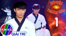 Kỳ tài tranh đấu - Tập 1: Biểu diễn võ nhạc Taekwondo - Hứa Huy