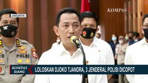 Bikin Djoko Tjandra Bebas Jalan-Jalan, 3 Jenderal Polisi Dicopot