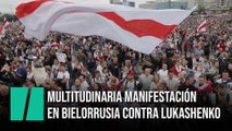 Multitudinaria manifestación en la capital de Bielorrusia contra el presidente Lukashenko