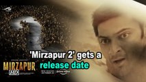 'Mirzapur 2' gets a release date
