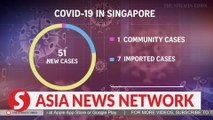 Straits Times | 51 new Covid-19 cases reported in Singapore