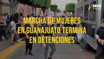 Marcha de mujeres en Guanajuato termina en detenciones