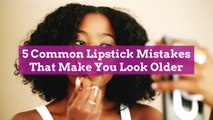 5 Common Lipstick Mistakes That Make You Look Older