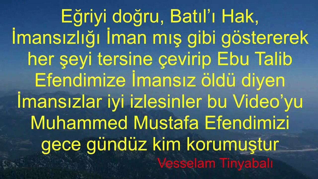 Batıl’a İman Etmediği İçin, Ebu Talib Efendimize İmansız Öldü Diyen İmansızlar İçin - Tinyabalı